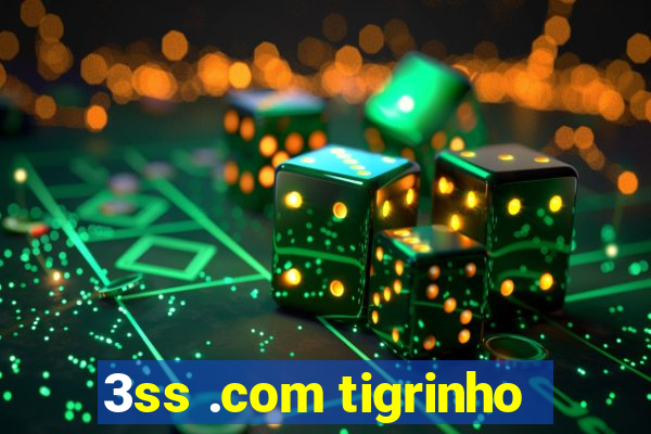 3ss .com tigrinho